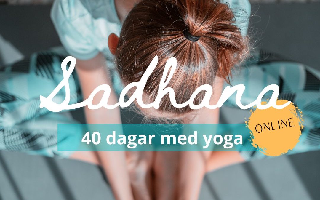 SADHANA – 40 dagar med yoga vt 2023